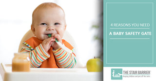 4 Reasons You Need A Baby Safety Gate
